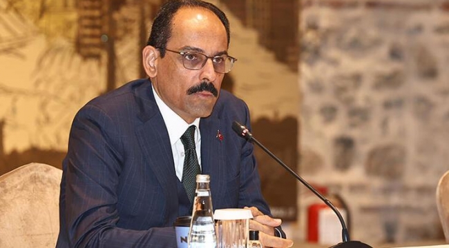 Cumhurbaşkanlığı Sözcüsü Kalın: Avrupa, İslam'la kavga ederek kendisine daha iyi bir gelecek inşa edemez