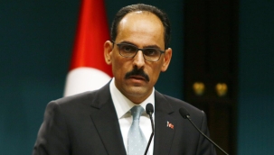 Cumhurbaşkanlığı Sözcüsü Kalın: Buça, müzakereleri etkiledi