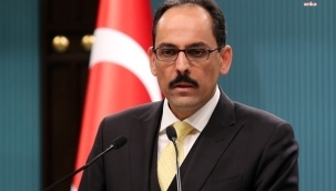 Sözcü Kalın: Yeni bir soğuk savaş dönemine girdik